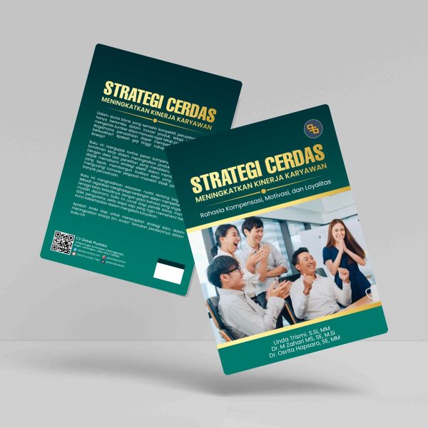 Buku Strategi Cerdas Meningkatkan Kinerja Karyawan: Rahasia Kompensasi, Motivasi dan Loyalitas