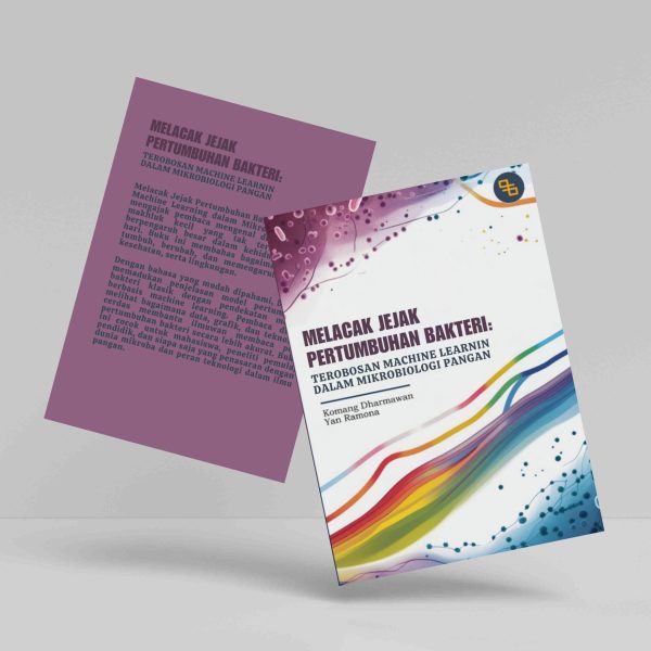 Buku Melacak Jejak Pertumbuhan Bakteri: Terobosan Machine Learning dalam Mikrobiologi Pangan