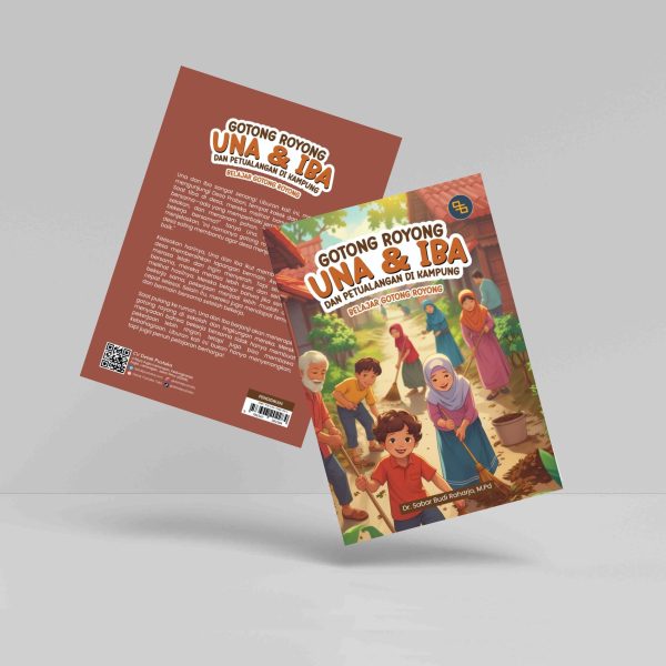 Buku Gotong Royong Una & Iba dan Petualangan di Kampung: Belajar Gotong Royong
