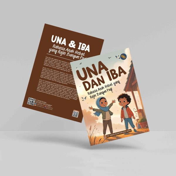 Buku Una dan Iba: Rahasia Anak Hebat yang Rajin Bangun Pagi