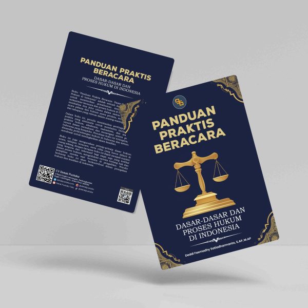 Buku Panduan Praktis Beracara: Dasar-Dasar dan Proses Hukum di Indonesia
