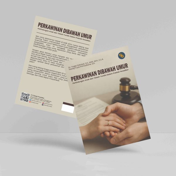 Buku Perkawinan Dibawah Umur: Perlindungan Anak dan Telaah Yuridis Dalam Praktek Peradilan