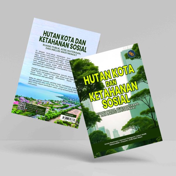 Buku Hutan Kota dan Ketahanan Sosial (Ruang Publik, Kesejahteraan, dan Inklusi Masyarakat)