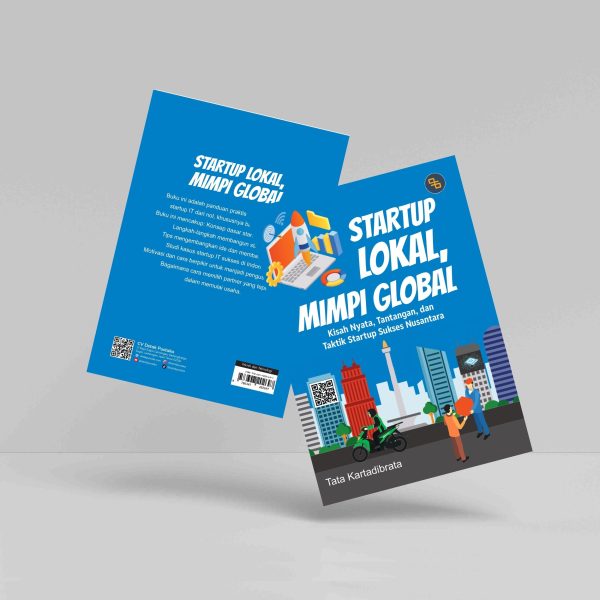 Buku Startup Lokal, Mimpi Global (Kisah Nyata, Tantangan, dan Taktik Startup Sukses Nusantara)