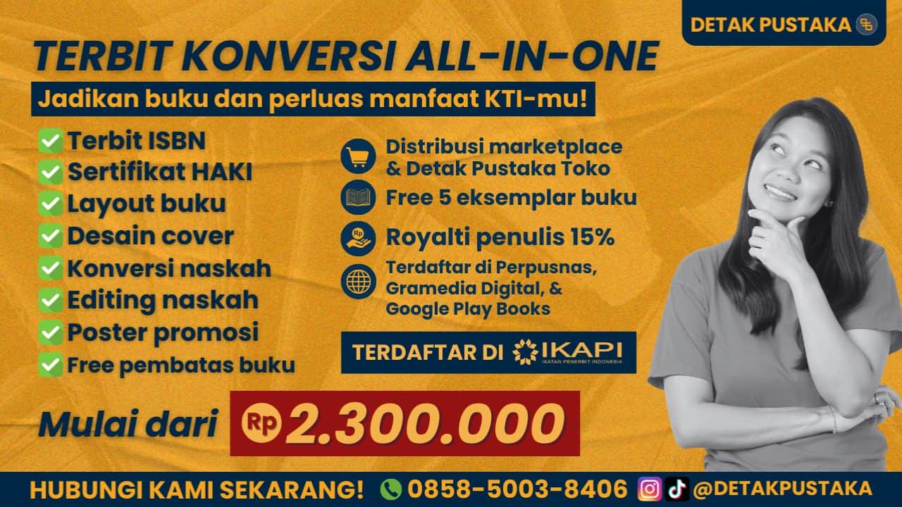 Jasa Konversi Karya Tulis Ilmiah (KTI) Menjadi Buku Ber-ISBN dan Gratis Sertifikat HaKI di Penerbit Anggota IKAPI