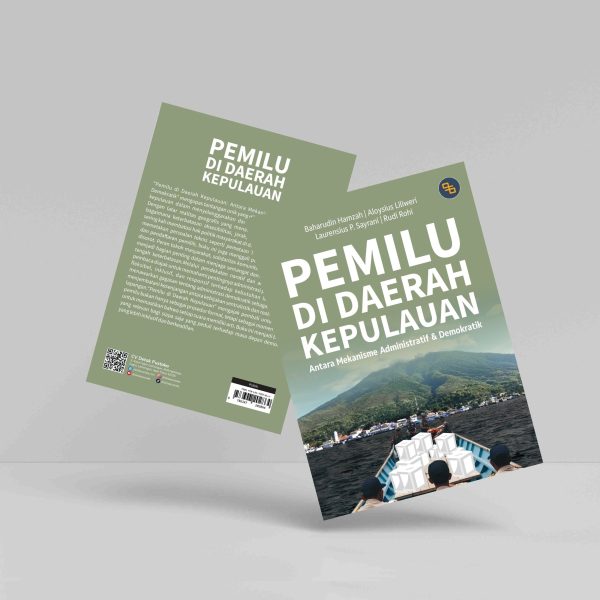 Buku Pemilu di Daerah Kepulauan, antara Mekanisme Administratif & Demokratik