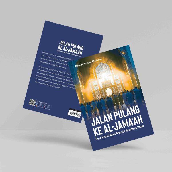 Buku Jalan Pulang ke Al-Jama'ah: Rute Komunikasi Menuju Kesatuan Umat
