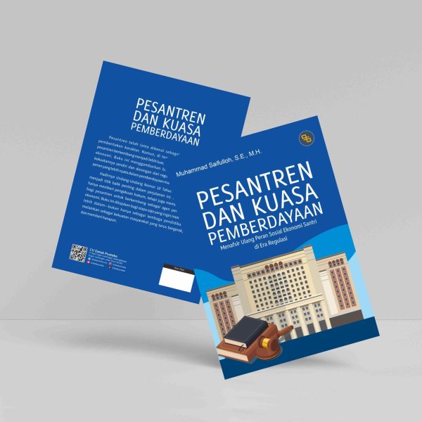 Buku Pesantren dan Kuasa Pemberdayaan: Menafsir Ulang Peran Sosial Ekonomi Santri di Era Regulasi