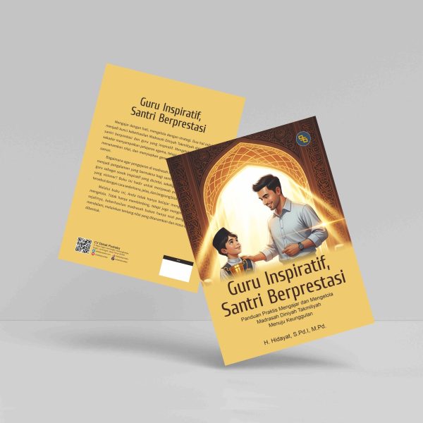 Buku Judul Buku: Guru Inspiratif, Santri Berprestasi: Panduan Praktis Mengajar dan Mengelola Madrasah Diniyah Takmiliyah Menuju Keunggulan