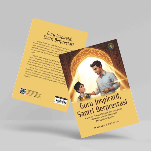 Buku Guru Inspiratif, Santri Berprestasi: Panduan Praktis Mengajar dan Mengelola Madrasah Diniyah Takmiliyah Menuju Keunggulan