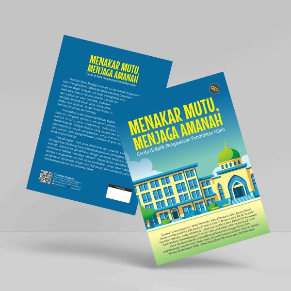 Buku Menakar Mutu, Menjaga Amanah: Cerita di Balik Pengawasan Pendidikan Islam