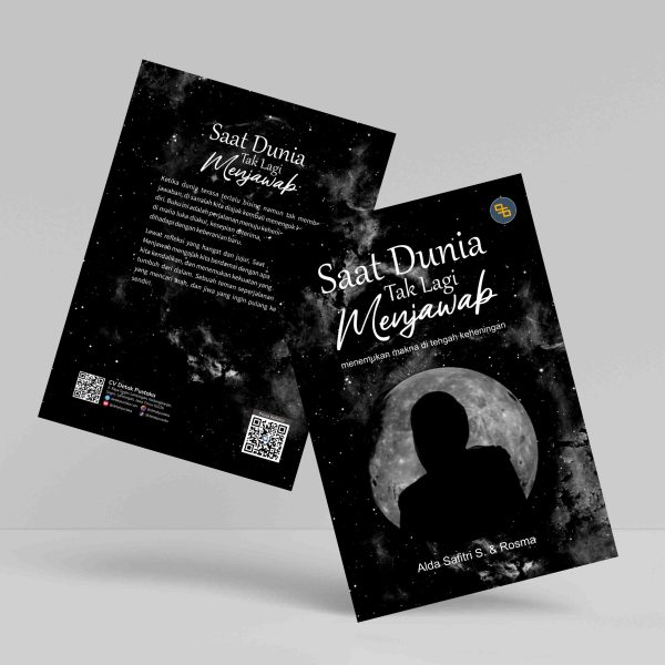 Buku Saat Dunia Tak Lagi Menjawab (Menemukan Makna di Tengah Keheningan)