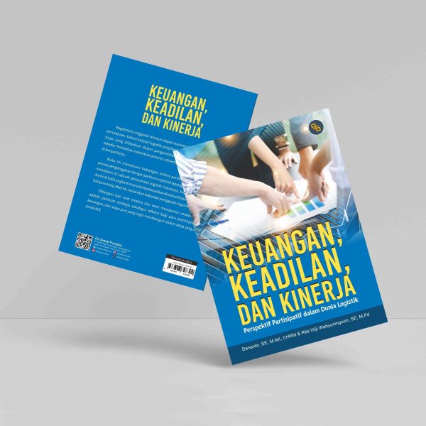 Buku Keuangan, Keadilan, dan Kinerja: Perspektif Partisipasi dalam Dunia Logistik