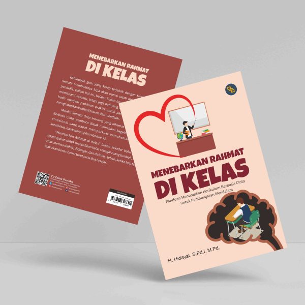 Buku Menebarkan Rahmat di Kelas: Panduan Menerapkan Kurikulum Berbasis Cinta untuk Pembelajaran Mendalam