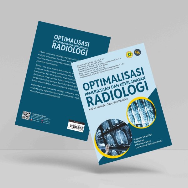 Buku Optimalisasi Pemeriksaan dan Keselamatan Radiologi: Kajian Metode, Citra, dan Proteksi
