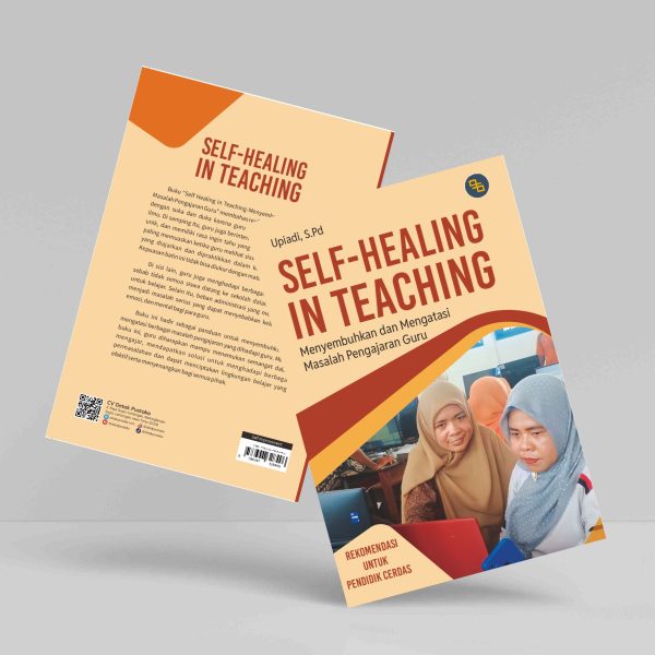 Buku Self-Healing in Teaching (Menyembuhkan dan Mengatasi Masalah Pengajaran Guru)