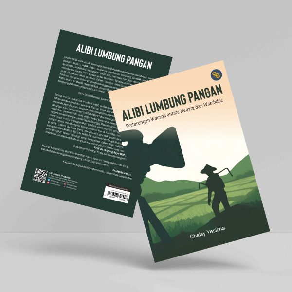 Buku Alibi Lumbung Pangan: Pertarungan Wacana antara Negara dan Watchdoc
