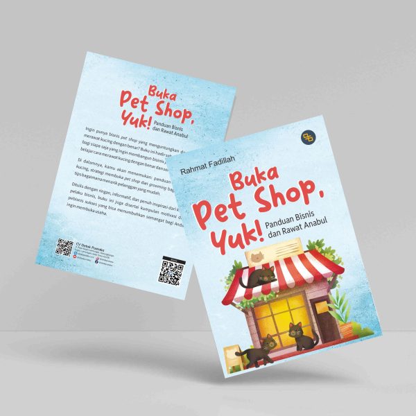 Buku Buka Pet Shop, Yuk! (Panduan Bisnis dan Rawat Anabul)