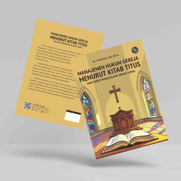 Buku Manajemen Hukum Gereja Menurut Kitab Titus Dari Sudut Pengelolaan Jemaat Lokal