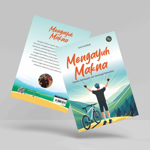 Buku Mengayuh Makna: Sepeda, Kehidupan, dan Semangat Komunitas