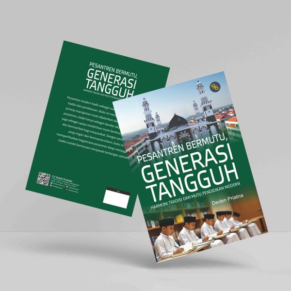 Buku Pesantren Bermutu, Generasi Tangguh: Harmoni Tradisi dan Mutu Pendidikan Modern