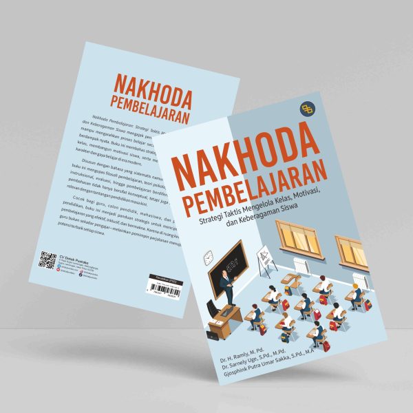Buku Nakhoda Pembelajaran: Strategi Taktis Mengelola Kelas, Motivasi, dan Keberagaman Siswa