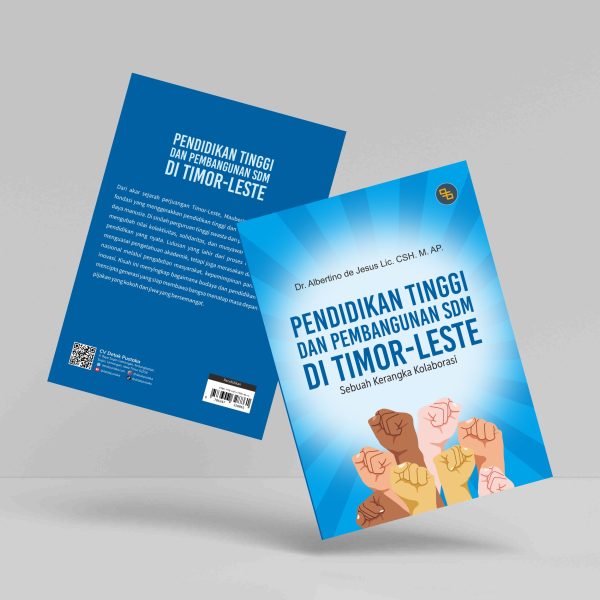Buku Pendidikan Tinggi dan Pembangunan SDM di Timor-Leste: Sebuah Kerangka Kolaborasi