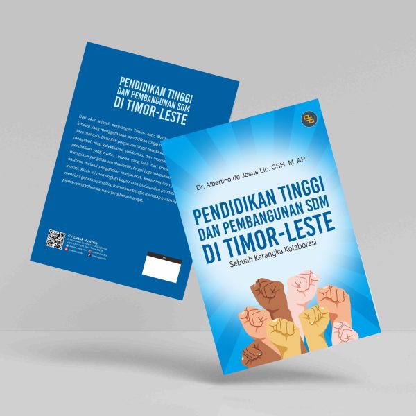 Buku Pendidikan Tinggi dan Pembangunan SDM di Timor-Leste: Sebuah Kerangka Kolaborasi