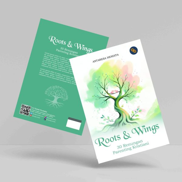 Buku Roots & Wings: 30 Renungan Parenting Kristiani