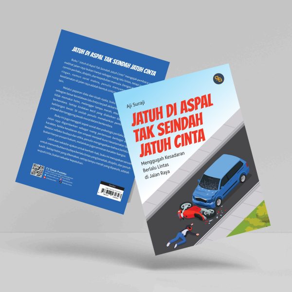 Buku Jatuh di Aspal Tak Seindah Jatuh Cinta: Menggugah Kesadaran Berlalu Lintas di Jalan Raya