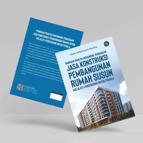 Buku Panduan Praktis Mekanisme Pengadaan Jasa Konstruksi Pembangunan Rumah Susun Melalui E-Purchasing Untuk Pemula