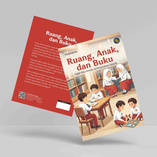 Buku Ruang, Anak, dan Buku: Kajian Peta-Perilaku di  Perpustakaan Sekolah