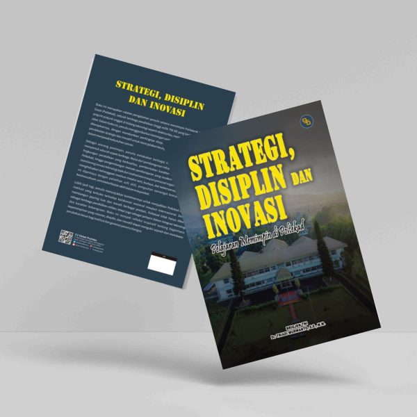 Buku Strategi, Disiplin dan Inovasi (Pelajaran Memimpin di Poltekad)
