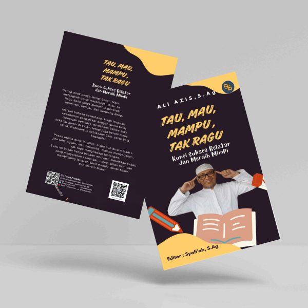 Buku Tau, Mau, Mampu, Tak Ragu: Kunci Sukses Belajar dan Meraih Mimpi