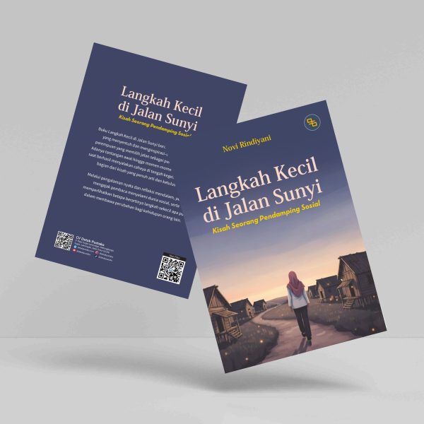 Buku Langkah Kecil Di Jalan sunyi "Kisah Seorang Pendamping Sosial"