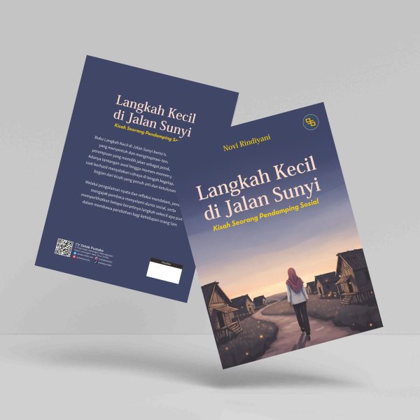 Buku Langkah Kecil Di Jalan sunyi "Kisah Seorang Pendamping Sosial"