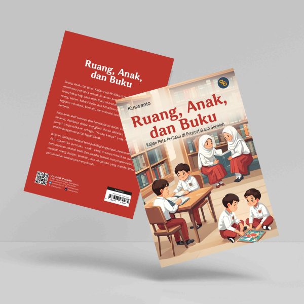 Buku Ruang, Anak, dan Buku: Kajian Peta-Perilaku di  Perpustakaan Sekolah