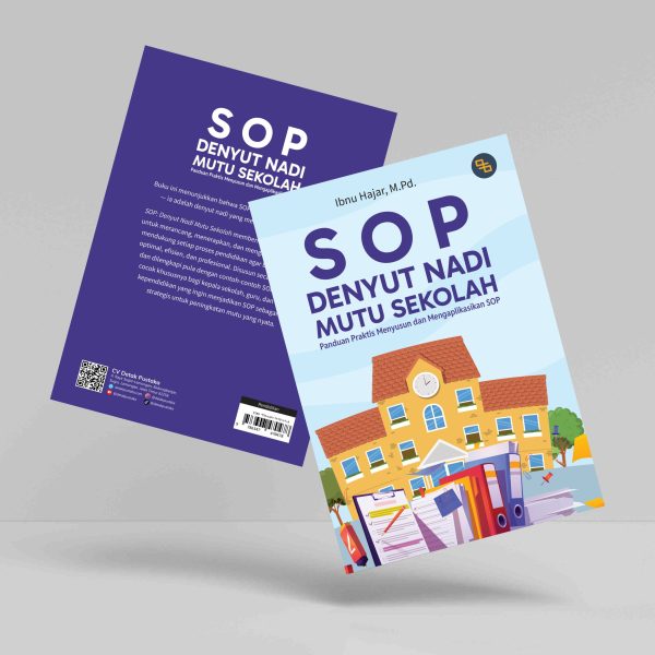 Buku SOP Denyut Nadi Mutu Sekolah: Panduan Praktis Menyusun dan Mengaplikasikan SOP