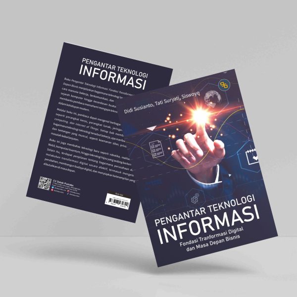 Buku Pengantar Teknologi Informasi: Fondasi Transformasi Digital dan Masa Depan Bisnis