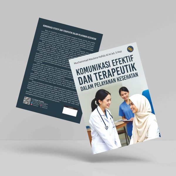 Buku Komunikasi Efektif dan Terapeutik Dalam Pelayanan Kesehatan