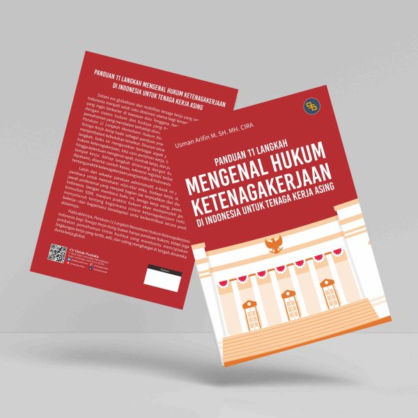 Buku Panduan 11 Langkah Mengenal Hukum Ketenagakerjaan Di Indonesia Untuk Tenaga Kerja Asing