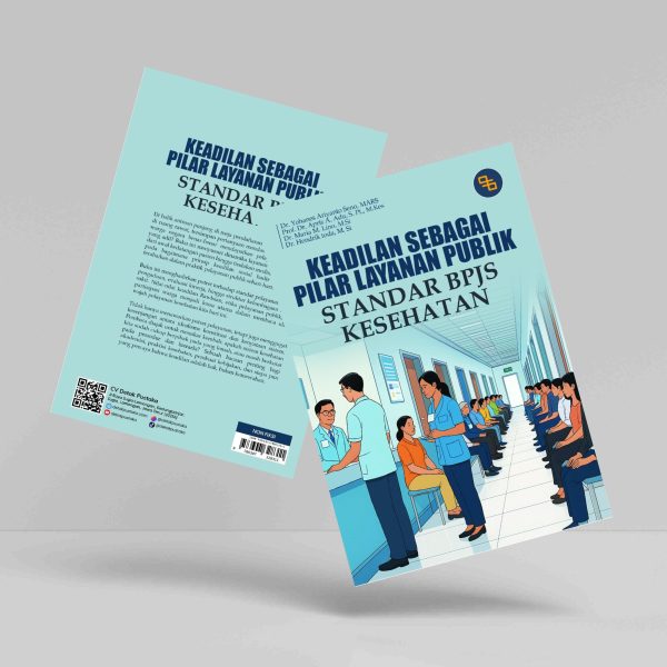 Buku Keadilan Sebagai Pilar Layanan Publik: Standar BPJS Kesehatan