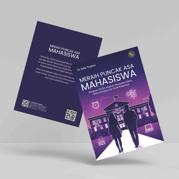 Buku Meraih Puncak Asa Mahasiswa: Mengenal Jati Diri, Adaptasi, Manajemen Waktu, dan Relasi di Kampus dan Dunia Profesional