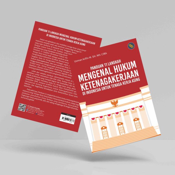 Buku Panduan 11 Langkah Mengenal Hukum Ketenagakerjaan Di Indonesia Untuk Tenaga Kerja Asing