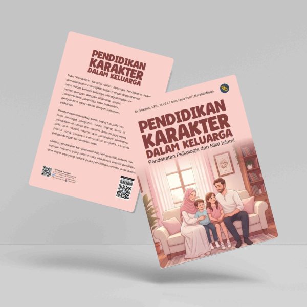 Buku Pendidikan Karakter dalam Keluarga: Pendekatan Psikologis dan Nilai Islami