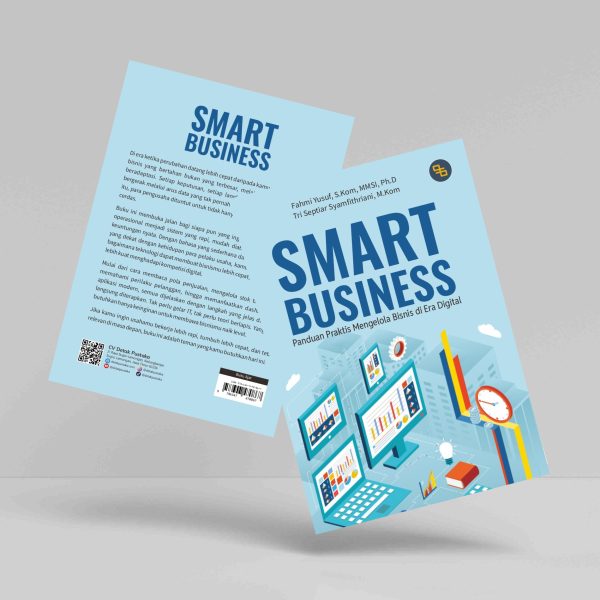 Buku SMART BUSINESS (Panduan Praktis Mengelola Bisnis di Era Digital)