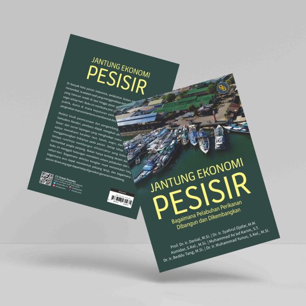 Buku Jantung Ekonomi Pesisir (Bagaimana Pelabuhan Perikanan Dibangun dan Dikembangkan)