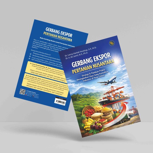 Buku GERBANG EKSPOR PERTANIAN NUSANTARA: Strategi dan Langkah Praktis Membangun Daya Saing Global Komoditas Pertanian Indonesia