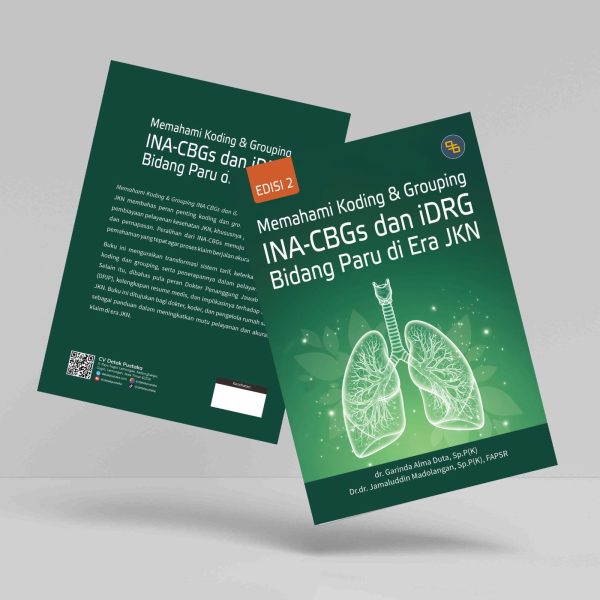 Buku Memahami Koding & Grouping INA-CBGs dan iDRG Bidang Paru di Era JKN Edisi 2