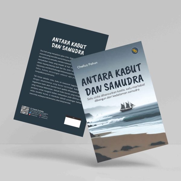 Buku Antara Kabut dan Samudra: Satu Cinta Dihancurkan Kasta, Satu Martabat Dibangun Dari Kedalaman Samudra